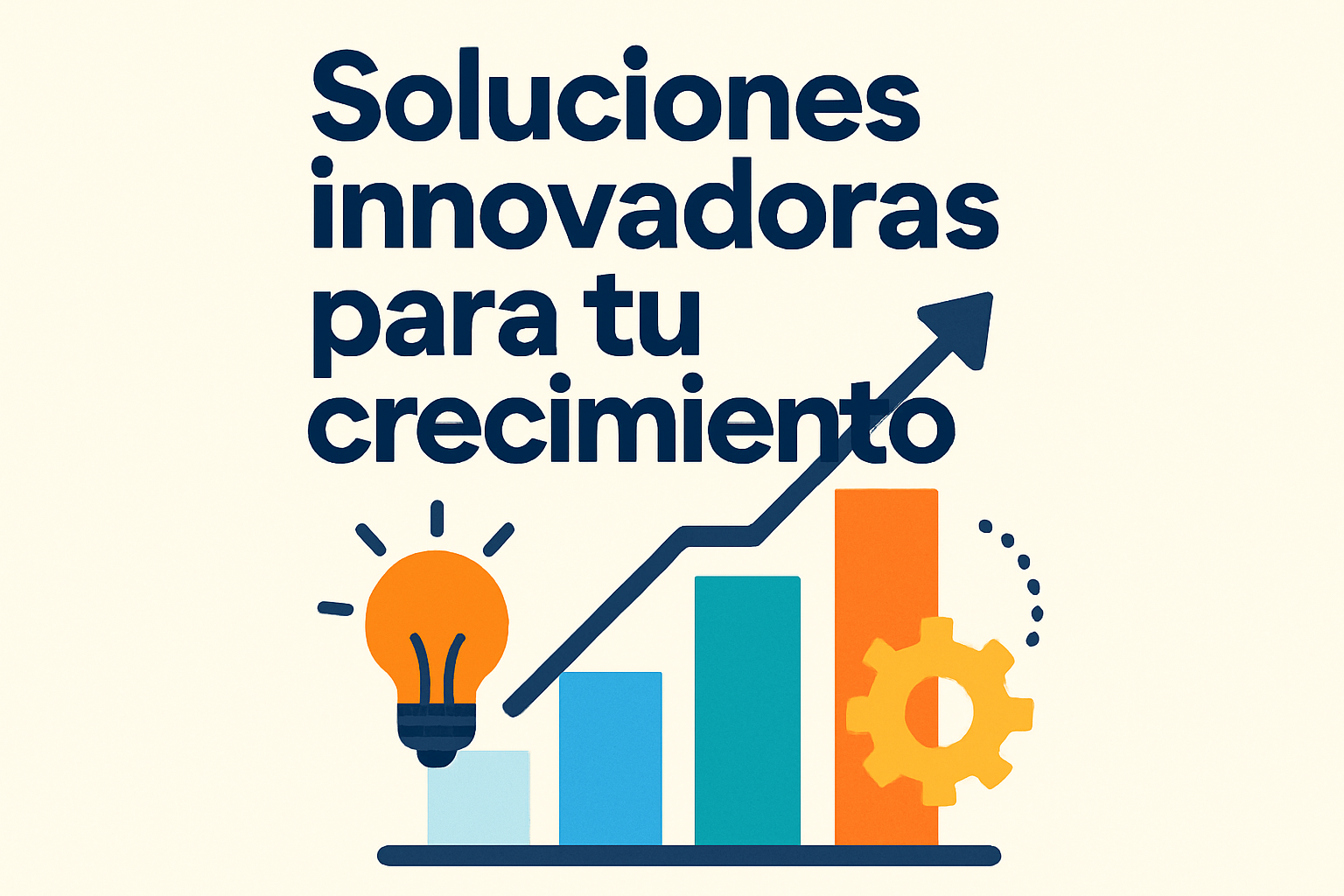 Soluciones innovadoras para tu crecimiento